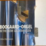 Okke Dijkhuizen - Boogaard-Orgel Bethelkerk Geldermalsen (CD, Album)