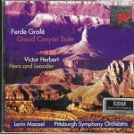 Ferde Grofé, Victor Herbert - Pittsburgh Symphony Orchestra, Lorin Maazel - Grand Canyon Suite / Hero and Leander (CD, RM, SBM)