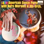 Noro Morales & His Orch.* - Latin American Dance Party (LP, Album)