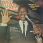 Nat King Cole - Come Closer To Me (LP, Album, Comp)