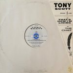 Tony Scott - That's How I'm Living / The Chief (12")