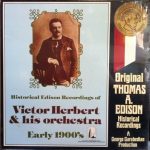 Victor Herbert's Orchestra - Historical Edison Recordings Of Victor Herbert & His Orchestra (Early 1900's) (LP, Album, Comp, Mono)