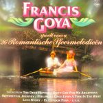 Francis Goya - Francis Goya Speelt Voor U 26 Romantische Sfeermelodieën (2xLP, Comp)