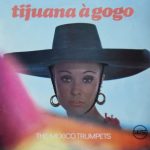 The Mexico Trumpets - Tijuana À Gogo (LP, Album)