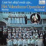 Het Volendams Operakoor*, Marietje*, Nico Schaap - Laat Het Altijd Vrede Zijn ... (LP)