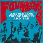 The Foundations - Any Old Time You're Lonely And Sad (7", Single)