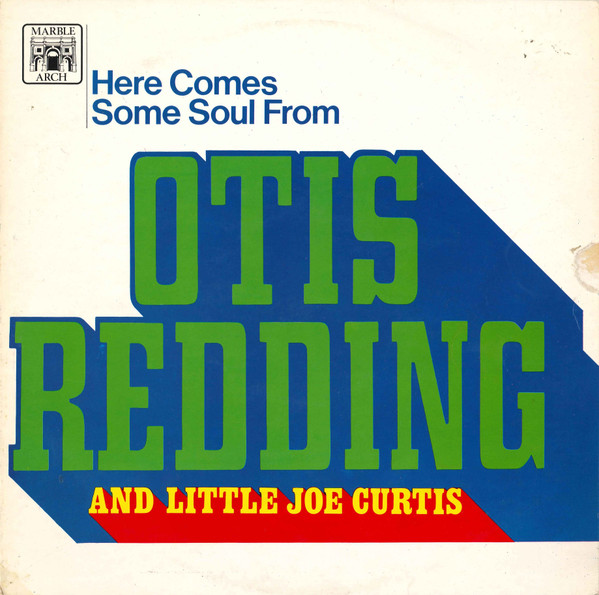 Otis Redding And Little Joe Curtis - Here Comes Some Soul From (LP, Comp)