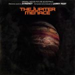 Synergy (3), Larry Fast - The Jupiter Menace (Original Motion Picture Soundtrack) (LP, Album)