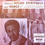 George Webb (3) - George Webb Sings Famous Negro Spirituals And Songs Of England, Ireland And West Indies (LP)