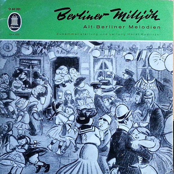 Horst Kudritzki Tanzorchester, Ilse Hübener · Brigitte Mira · Bruno Fritz · Willi Rose · Paul Kuhn Und Das Hansen-Quartett - Berliner Milljöh (Alt-Berliner Melodien) (10", Mono, Gat)