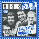 Cousins* - Kili Watch / Bouddha (7", Single)