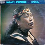 Ngati Poneke - Songs Of The Maori (LP)