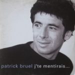 Patrick Bruel - J'te Mentirais... (CD, Single, Car)