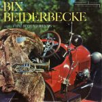 Bix Beiderbecke And The Wolverines - Bix Beiderbecke And The Wolverines (LP, Comp, Mono, RE)