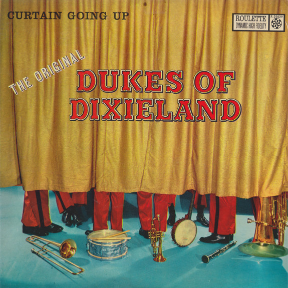 The Original Dukes Of Dixieland* - Curtain Going Up (LP, Album)