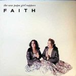The Wee Papa Girl Rappers* - Faith (12")