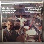 Kalil* & Taylor* - My Plumber Doesn't Make House Calls! (LP, Album)