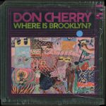 Don Cherry - Where Is Brooklyn? (LP, Album, RE)