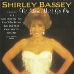 Shirley Bassey - The Show Must Go On (CD, Comp)