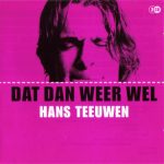 Hans Teeuwen - Dat Dan Weer Wel (2xCD)