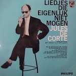 Jules de Corte - Liedjes Die Eigenlijk Niet Mogen (10", Mono)