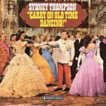 Sydney Thompson - Carry On Old Time Dancing (LP)