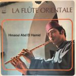Abdelhamid Hmaoui - La Flûte Orientale (LP, Ora)