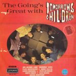 Tomorrows Children* - The Going's Great With (LP, Album)