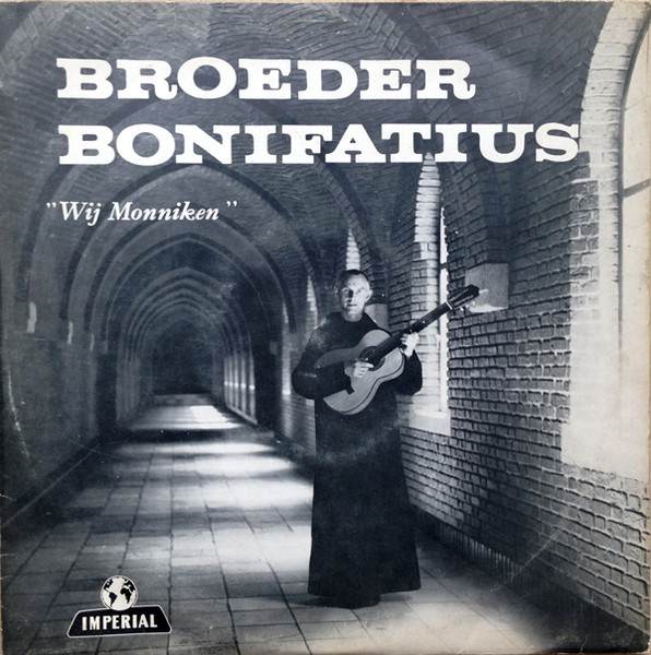 Broeder Bonifatius - Wij Monniken (10", Album)