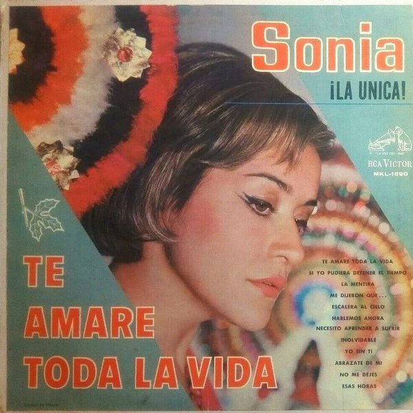 Sonia "La Unica" - Te Amare Toda La Vida (LP, Album, Mono)