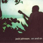 Jack Johnson - On And On (CD, Album, RE, Dig)