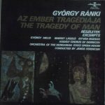 Ránki György, Melis György, Margit László, Rozsos István (2), Debracen Kodály Chorus, Hungarian State Opera Orchestra, János Ferencsik - Az Ember Tragédiája - Részletek / The Tragedy Of Man - Excerpts (LP, Album, Gat)