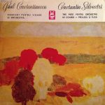 Paul Constantinescu / Constantin Silvestri - Concert Pentru Vioară Și Orchestră / Trei Piese Pentru Orchestra De Coarde · Preludiu Și Fugă (LP, Mono)