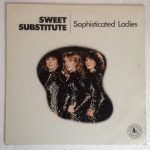 Sweet Substitute - Sophisticated Ladies (LP)