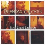 Brendan Croker - Three Chord Lovesongs (CD, Album)