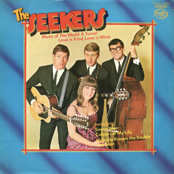 The Seekers - Music Of The World A Turnin' / Love Is Kind Love Is Wine (LP, Comp, RE)