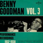 Benny Goodman - Benny Goodman Vol. 3 (Performance Recordings 1937-1938) (LP, Comp, Mono)