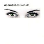 Anouk - Urban Solitude (CD, Album, RP)