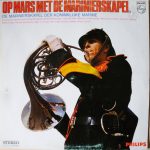 De Marinierskapel der Koninklijke Marine - Op Mars Met De Marinierskapel (LP)