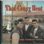 That Crazy Beat - The Walls Came Tumblin' Down (CD, Album)