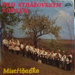 Mistříňanka - Pod Strážovským Kopcem (LP, Album)