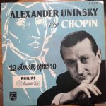 Alexander Uninsky Plays Chopin* - 12 Etudes Opus 10 (10")