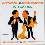Toneelgezelschap Johan Kaart - Potasch & Perlemoer In Textiel (LP, Album, Mono)