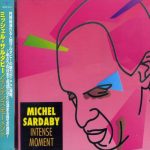 Michel Sardaby - Intense Moment (CD, Album)