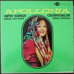 Apollónia* - Gipsy Songs - Székely Folk Songs (LP, Album)