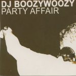 DJ BoozyWoozy - Party Affair (CD, Single, Car)