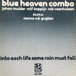 Blue Heaven Combo - Into each life some rain must fall (LP, Album)