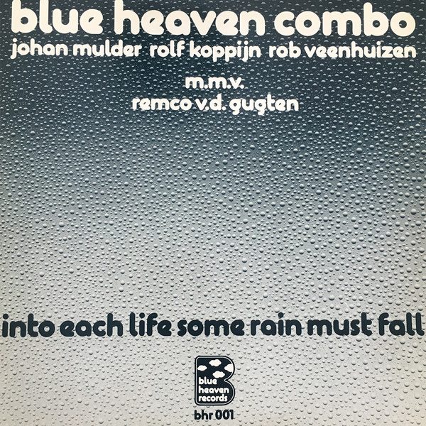 Blue Heaven Combo - Into each life some rain must fall (LP, Album)