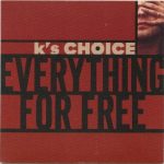 K's Choice - Everything For Free (CD, Single, Car)