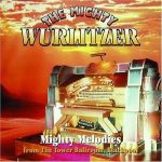 Various - The Mighty Wurlitzer, Mighty Melodies (CD, Album)